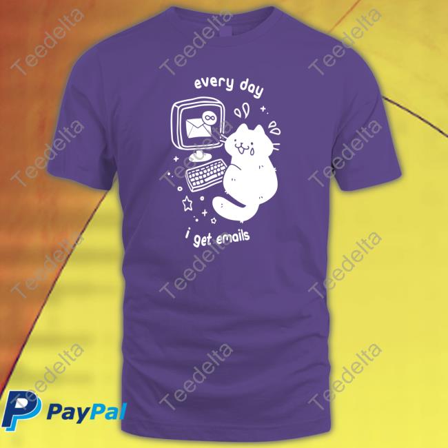 Crowlines Every Day I Get Emails Tee Crowlines Every Day I Get Emails Tee