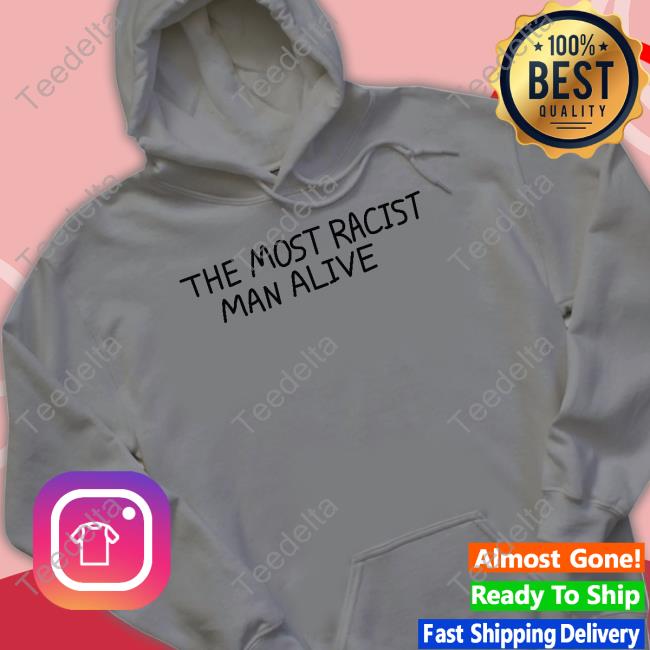Raven The Most Racist Man Alive Tee Shirts Ravenlynclemens Raven The Most Racist Man Alive Tee Shirts Ravenlynclemens