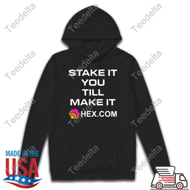 Crypto Coffee Stake It Till You Make It Hexcom New Shirt Crypto Coffee Stake It Till You Make It Hexcom New Shirt