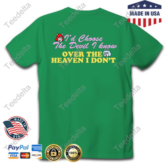 Reneé Rapp I'd Choose The Devil I Know Over The Heaven I Don't T-Shirt Reneé Rapp I'd Choose The Devil I Know Over The Heaven I Don't T-Shirt
