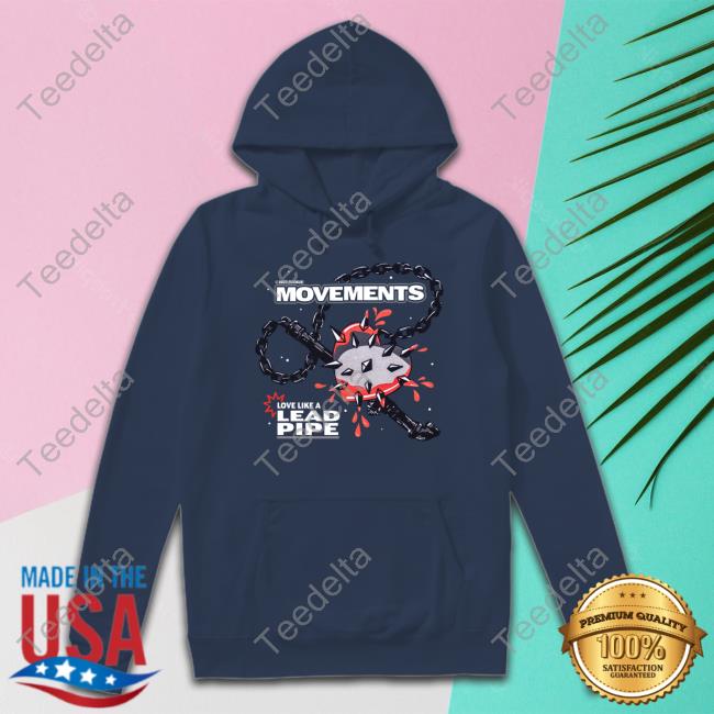 Movementsofficial Merch Movements Love Like A Lead Pipe Long Sleeve Movementsofficial Merch Movements Love Like A Lead Pipe Long Sleeve