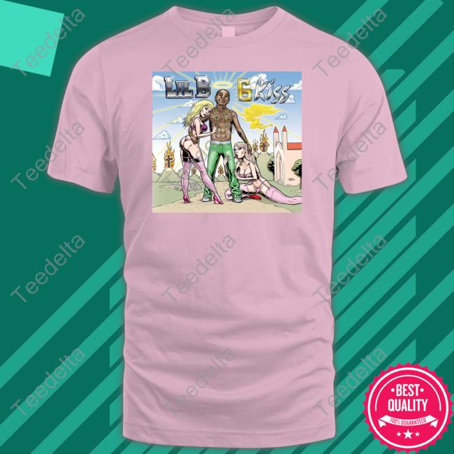 Basedworld Lil B 6 Kiss T-Shirt, Hoodie, Tank Top, Sweater And Long Sleeve T-Shirt Basedworld Lil B 6 Kiss T-Shirt, Hoodie, Tank Top, Sweater And Long Sleeve T-Shirt