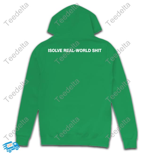 Stellar Isolve Real-World Shit T-Shirt, Hoodie, Tank Top, Sweater And Long Sleeve T-Shirt Stellar Isolve Real-World Shit T-Shirt, Hoodie, Tank Top, Sweater And Long Sleeve T-Shirt