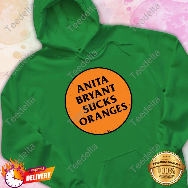 Anita Bryant Sucks Orange Sweatshirt Anita Bryant Sucks Orange Sweatshirt