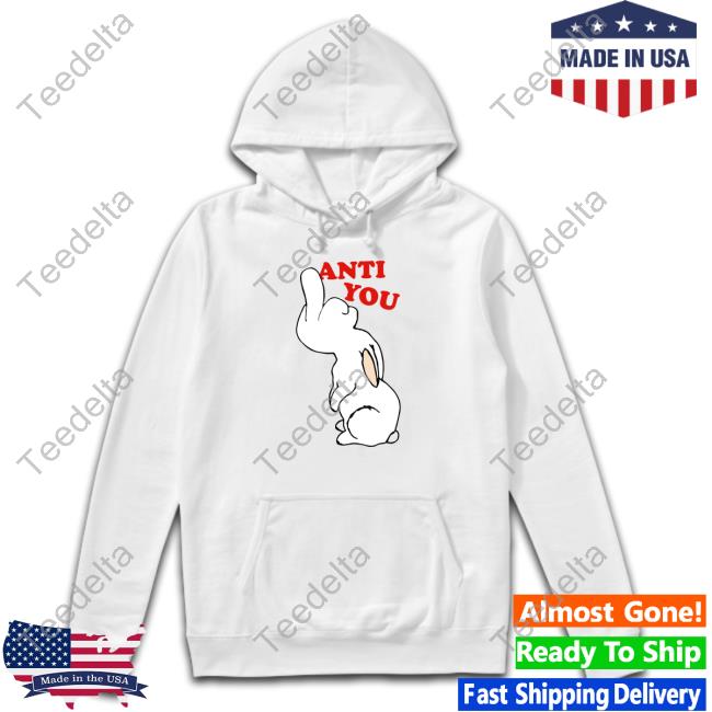 Anti You New Shirt - Teedelta