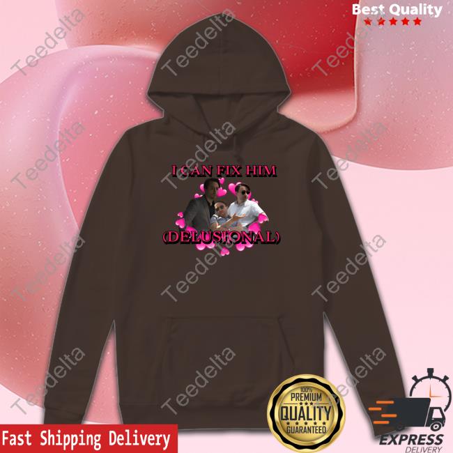 Roman I Can Fix Him Delusional New Shirt Roman I Can Fix Him Delusional New Shirt