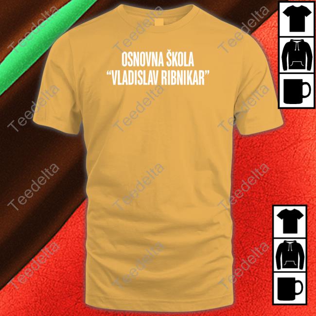 Osnovna Skola Vladislav Ribnikar Classic Shirt Osnovna Skola Vladislav Ribnikar Classic Shirt