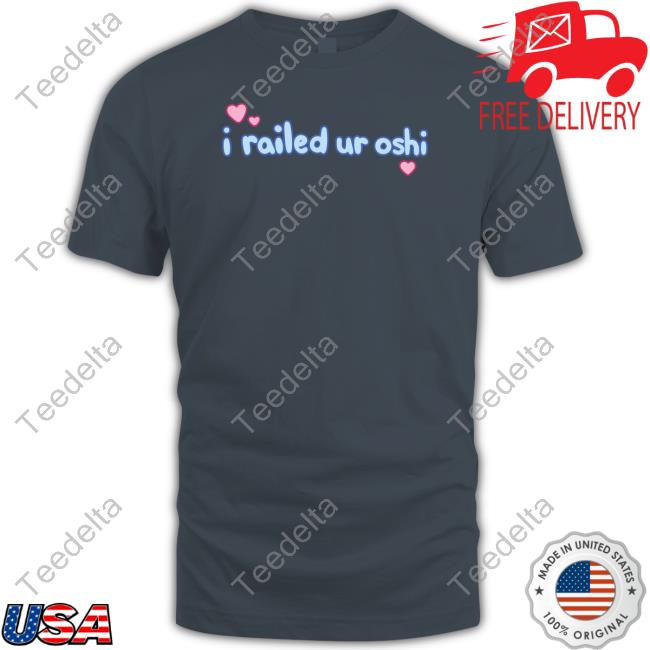 Shop Vchiban I Railed Ur Oshi Shirt, T Shirt, Hoodie, Sweater, Long Sleeve T-Shirt And Tank Top Shop Vchiban I Railed Ur Oshi Shirt, T Shirt, Hoodie, Sweater, Long Sleeve T-Shirt And Tank Top