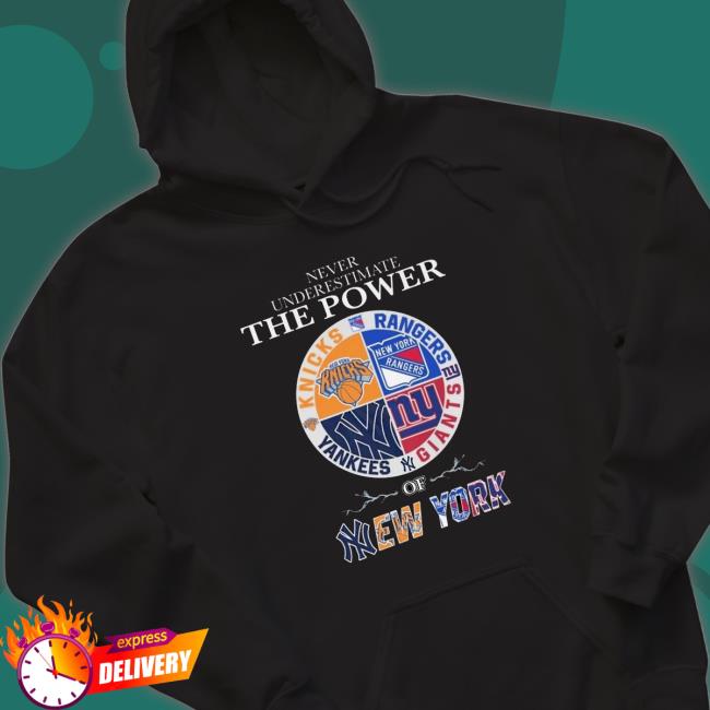 Never Underestimate The Power Of New York 4 Team Shirt Never Underestimate The Power Of New York 4 Team Shirt