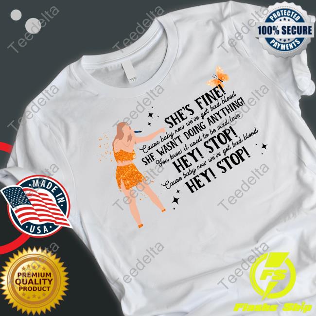 Threadrody She Fine Cause Baby Now We're God Bad Blood She Wasn't Doing Anything Long Sleeve T Shirt Threadrody She Fine Cause Baby Now We're God Bad Blood She Wasn't Doing Anything Long Sleeve T Shirt