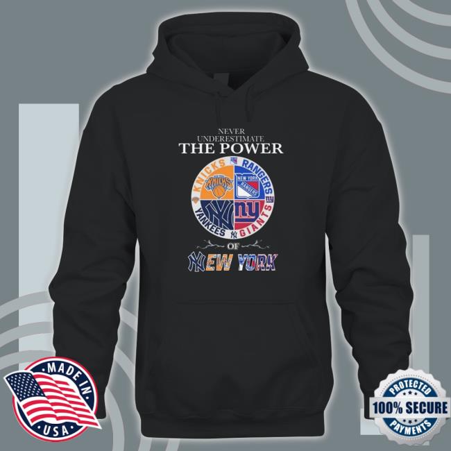 Never Underestimate The Power Of New York 4 Team Shirt Never Underestimate The Power Of New York 4 Team Shirt