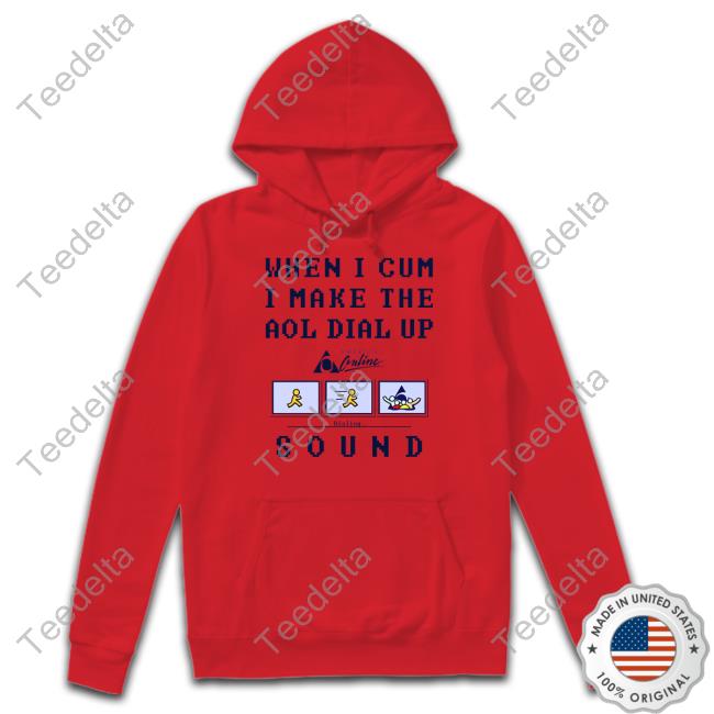 Official When I Cum I Make The Dial Up Sound Tee Goodshirts Store Official When I Cum I Make The Dial Up Sound Tee Goodshirts Store