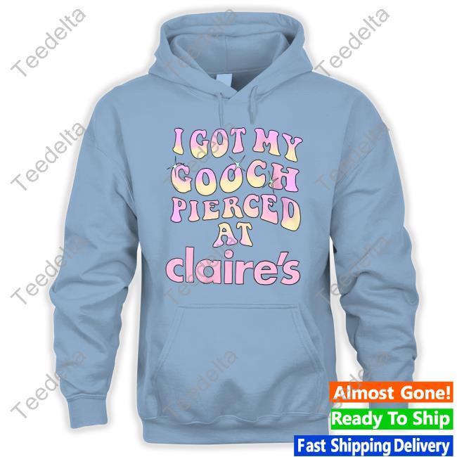Teen Hearts I Got My Gooch Pierced At Claire's Long Sleeve Teen Hearts I Got My Gooch Pierced At Claire's Long Sleeve