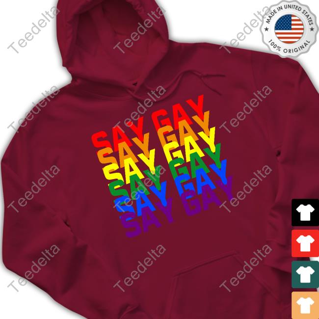 Official Say Gay Pride Shirt Official Say Gay Pride Shirt