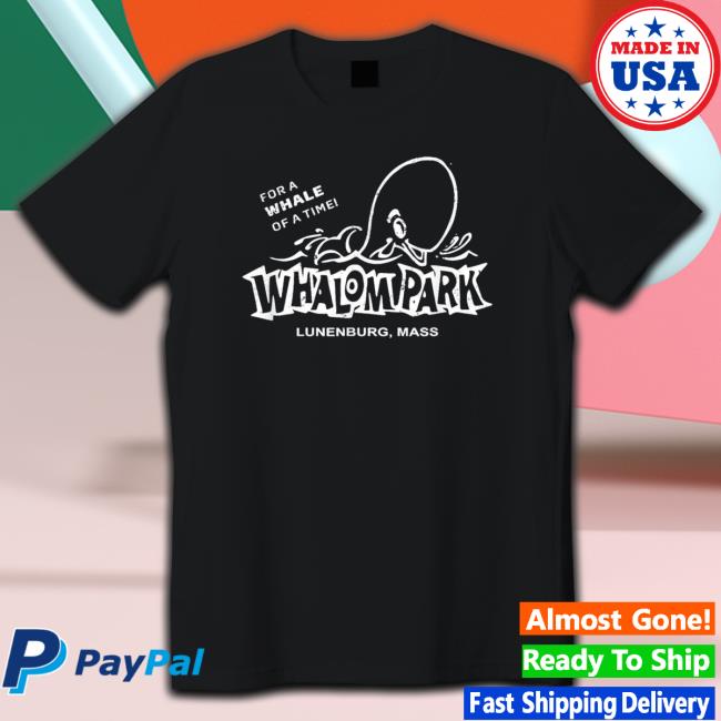 Official Whalom Park Lunenburg Mass shirt, hoodie, tank top, sweater and long sleeve t-shirt