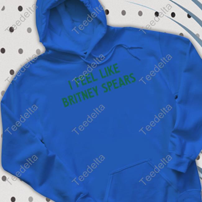 Cardi B I Feel Like Britney Spears T-Shirt, Hoodie, Tank Top, Sweater And Long Sleeve T-Shirt Cardi B I Feel Like Britney Spears T-Shirt, Hoodie, Tank Top, Sweater And Long Sleeve T-Shirt