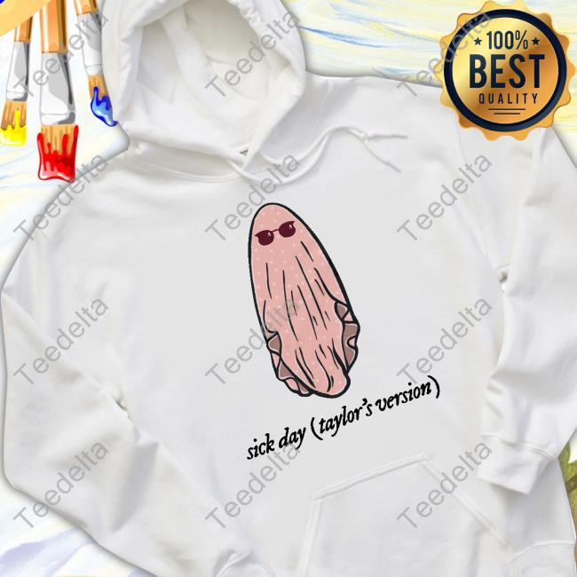 Sick Day Taylor's Version Hoodied Sweatshirt Cincyshop Sick Day Taylor's Version Hoodied Sweatshirt Cincyshop