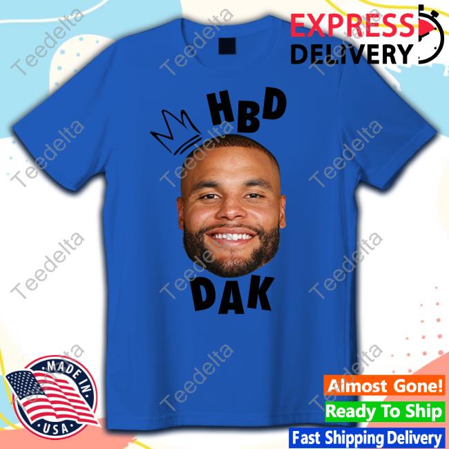 Dak Prescott Happy Birthday Dak Shirt - Long Sleeve T Shirt, Sweatshirt,  Hoodie, T Shirt