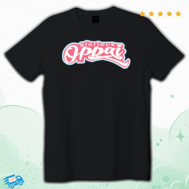 Official Glorious Oppai New Tee Shirt Official Glorious Oppai New Tee Shirt