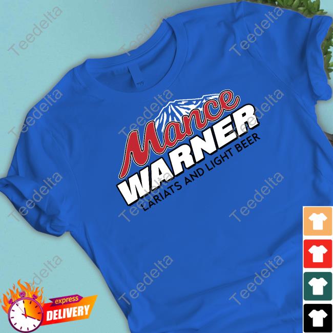 Mancer Merch Mance Warner Lariats And Light Beer Long Sleeve T Shirt Mancer Merch Mance Warner Lariats And Light Beer Long Sleeve T Shirt