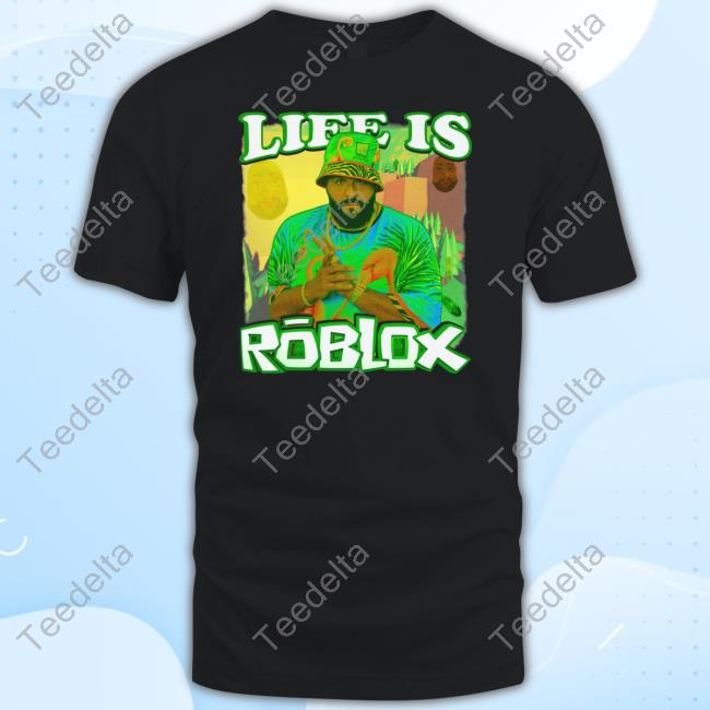 Life Is Roblox Sweatshirt Life Is Roblox Sweatshirt