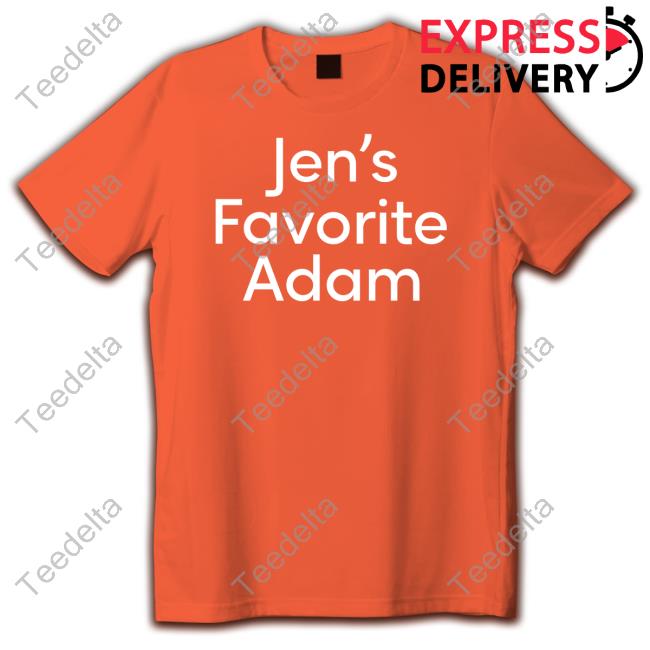 Jen's Favorite Adam T Shirt Jen's Favorite Adam T Shirt