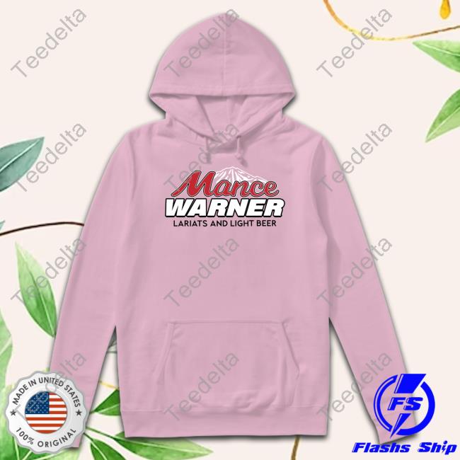 Mancer Merch Mance Warner Lariats And Light Beer Long Sleeve T Shirt Mancer Merch Mance Warner Lariats And Light Beer Long Sleeve T Shirt