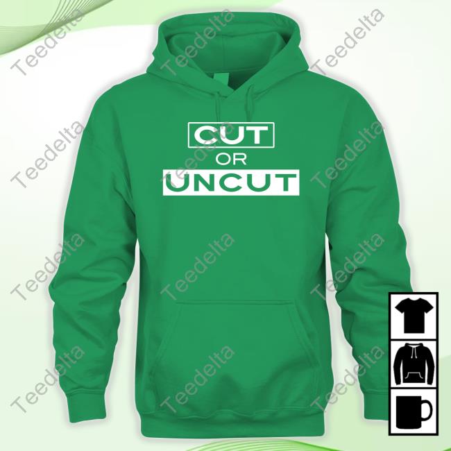 Thewb Cut Or Uncut Hoodie Thewb Cut Or Uncut Hoodie
