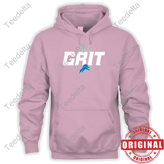 Grit Detroit Lions T-Shirt, hoodie, sweater, longsleeve and V-neck T-shirt