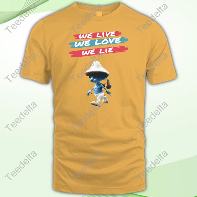 Smurf Cat We Live We Love We Lie T-Shirt