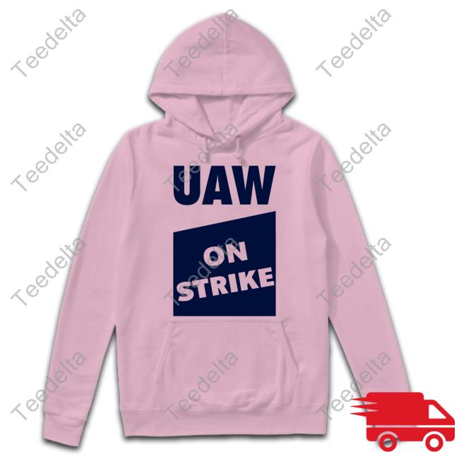 Uaw On Strike Shirt Uaw On Strike Shirt