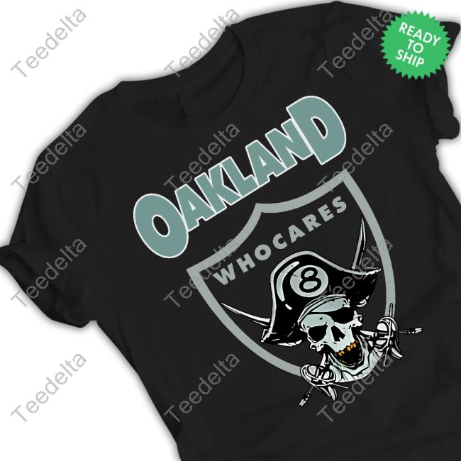 Oakland Who Cares 8 Raiders Skull Shirt