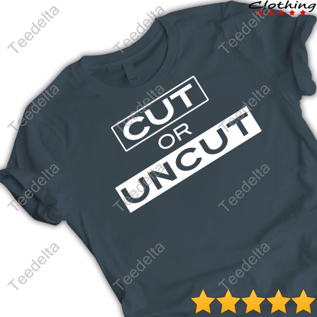 Thewb Cut Or Uncut Hoodie Thewb Cut Or Uncut Hoodie