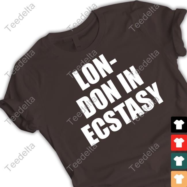 Lon-Don In Ecstasy T Shirt Lon-Don In Ecstasy T Shirt