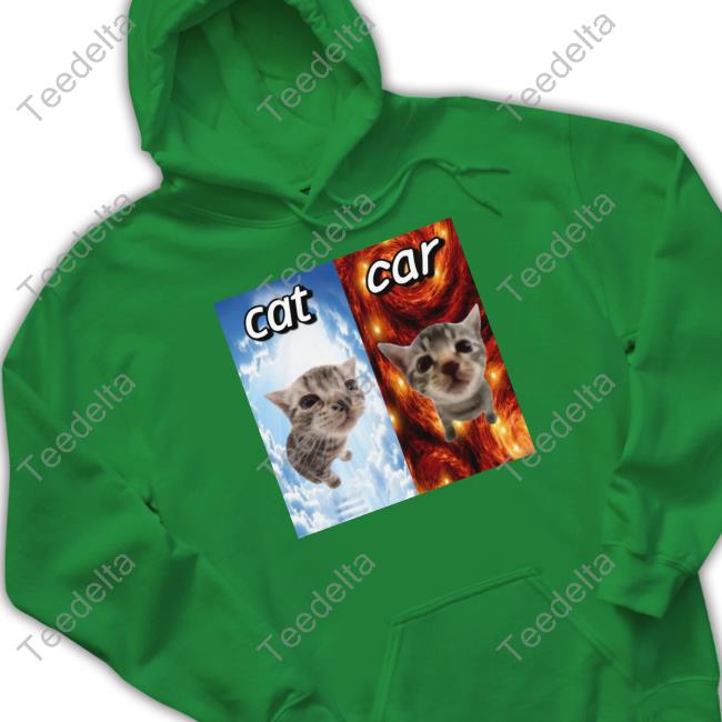 Cringeytees Merch Tees Cat Vs Car Cringey Hoodie Cringeytees Merch Tees Cat Vs Car Cringey Hoodie
