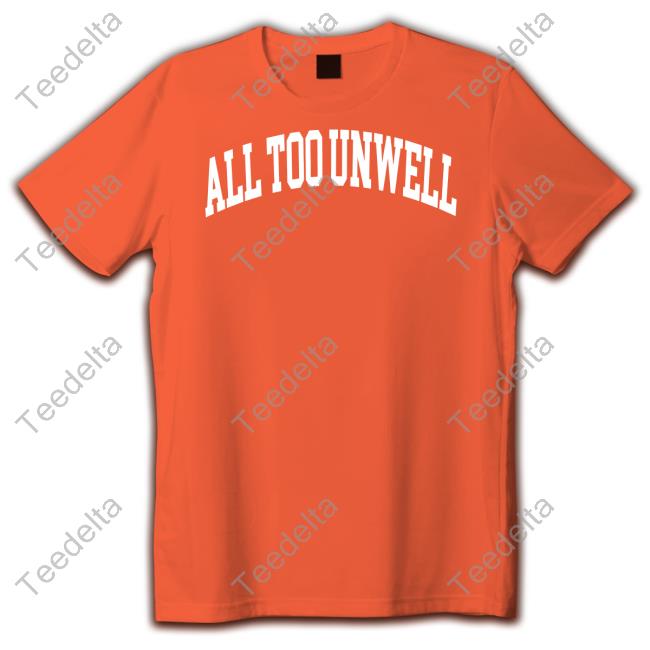 Official All Too Unwell Tee Official All Too Unwell Tee
