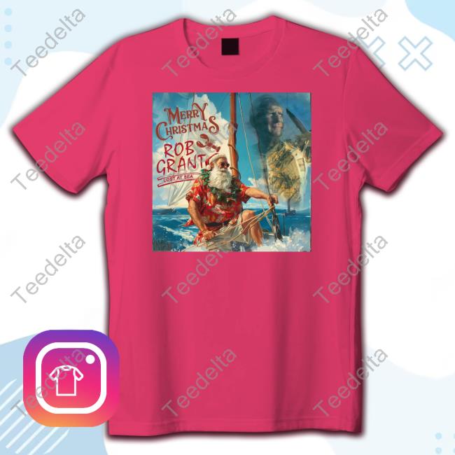 Nepo Claus Merry Christmas Rob Grant Lost At Sea T Shirt Rob Grant Nepo Claus Merry Christmas Rob Grant Lost At Sea T Shirt Rob Grant