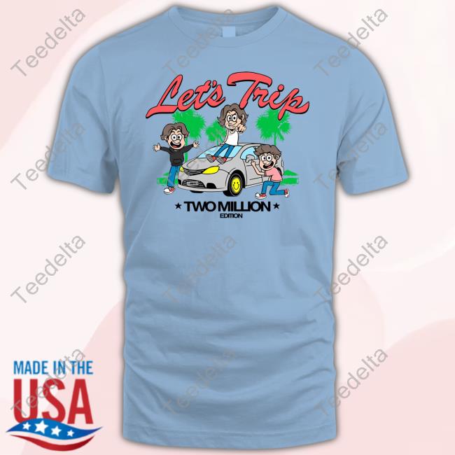Sturniolo Clothing Let's Trip La Minivan Two Million Edition T Shirt Sturniolo Clothing Let's Trip La Minivan Two Million Edition T Shirt