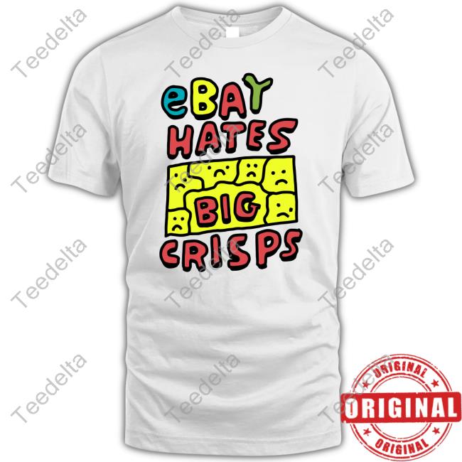 Zoë Bread Store Ebay Hates Big Crisps Tee Shirts