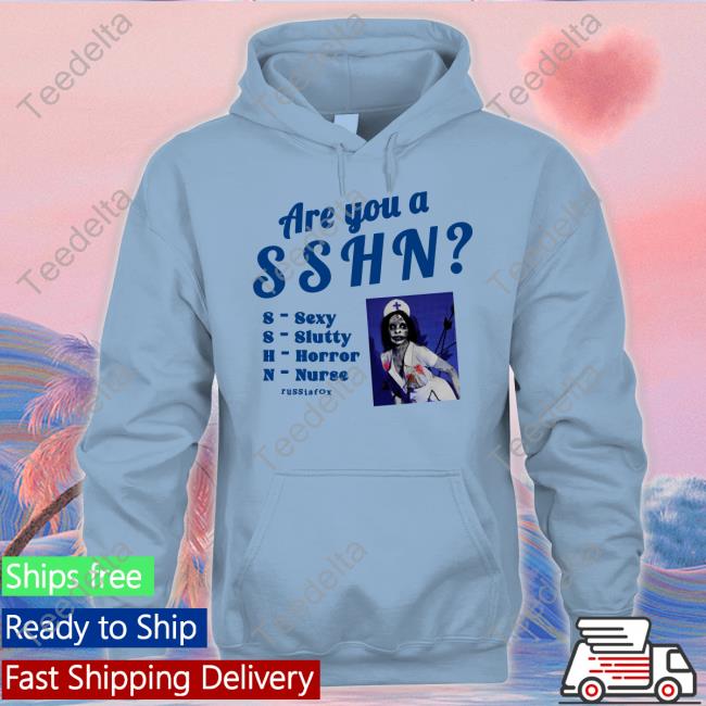 Are You A Sshn Sexy Slutty Horror Nurse Russia Fox Hoodied Sweatshirt Are You A Sshn Sexy Slutty Horror Nurse Russia Fox Hoodied Sweatshirt