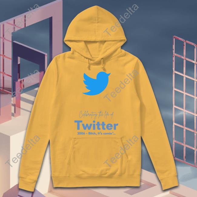 Cefebrating The Life Of Twitter 2006 Bitch It's Comin' Tee Cefebrating The Life Of Twitter 2006 Bitch It's Comin' T-Shirt