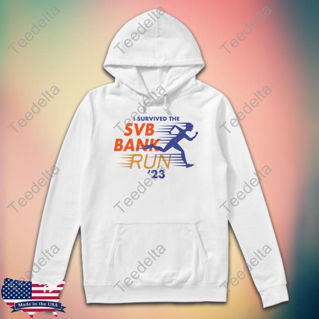I Survived The Svb Bank Run 23 Tee Shirt Mrexits I Survived The Svb Bank Run 23 T Shirt