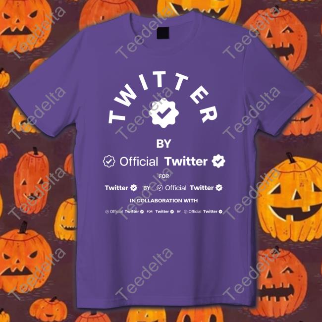 Cottonbureau Twitter By Official Twitter In Collaboration With Tee Shirt