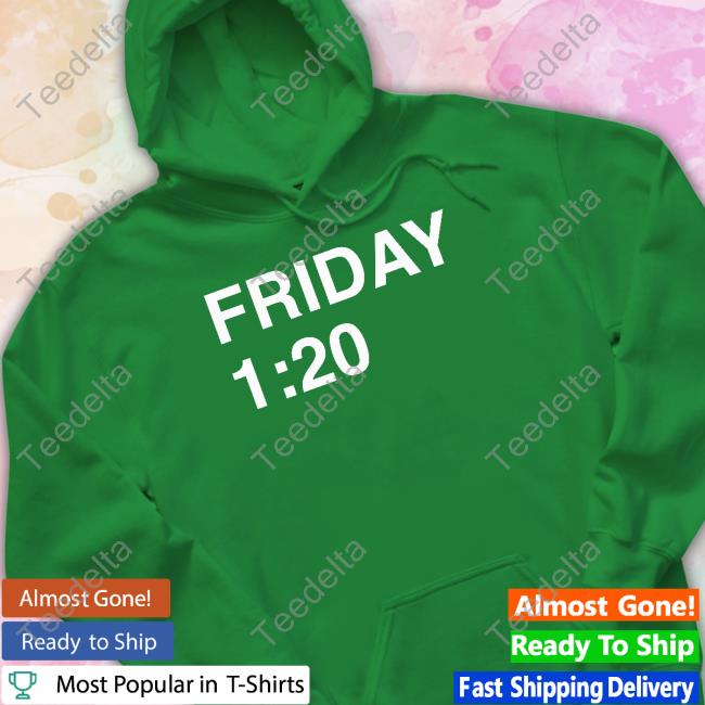 Friday 1:20 Tee Shirts Obvious Shirts Shop Obvious Shirts Friday 1:20 Long Sleeve Tee Shirt