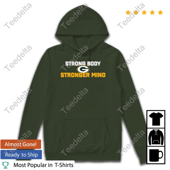 Strong Body Stronger Mind Shirts