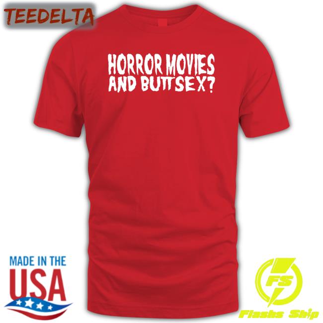 Horror Movies And Butt Sex Hoodied Sweatshirt
