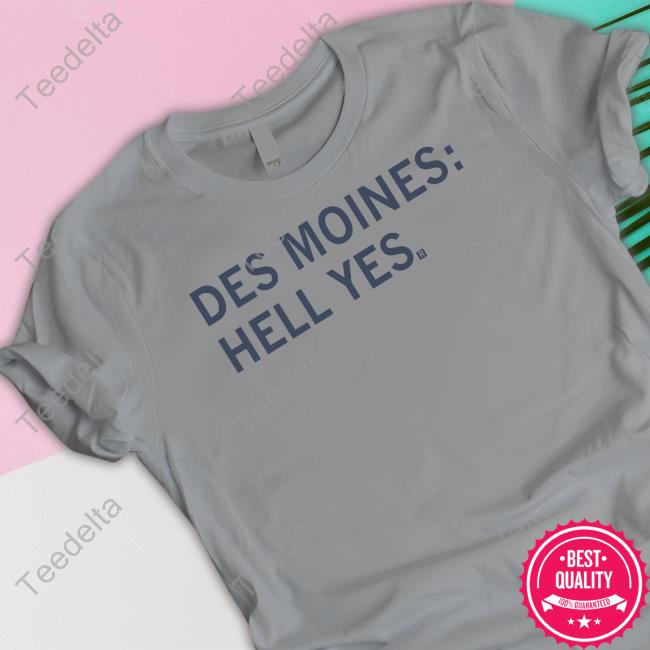 Official Des Moines Hell Yes Hooded Sweatshirt