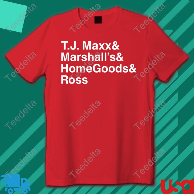 Middle Class Fancy Store Tj Maxx And Marshall's And Homegoods Ross Shirt