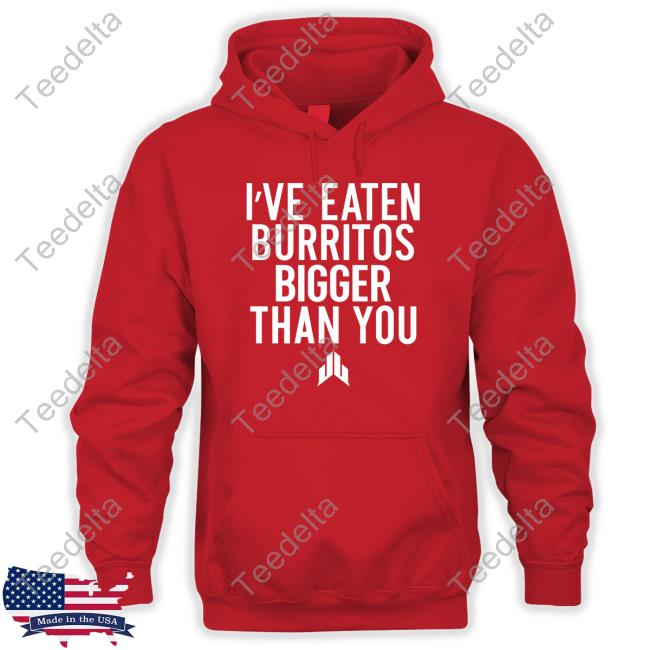 Wattfoundation I've Eaten Burritos Bigger Than You Sweatshirt