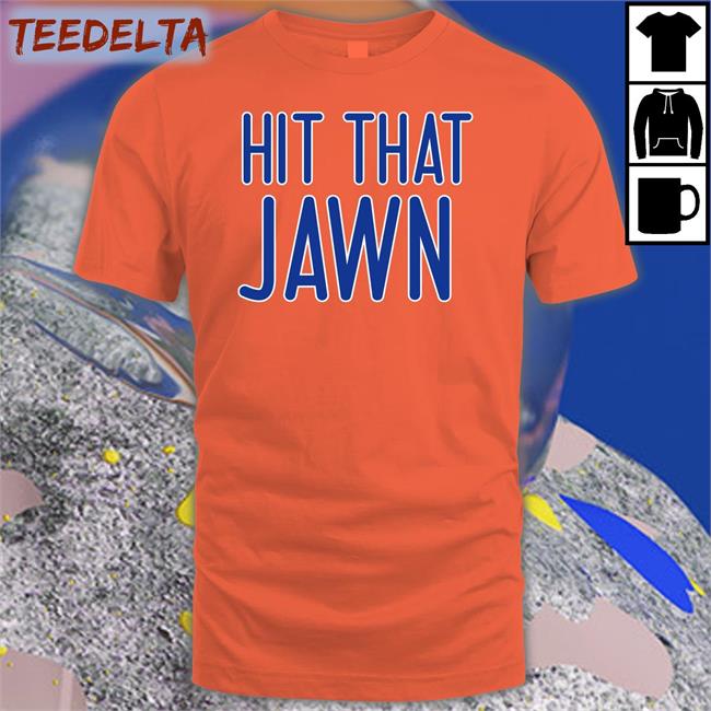 Barstoolsports Store Hit That Jawn Shirt